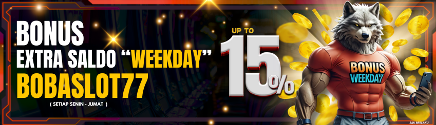 BONUS EXTRA SALDO WEEKDAY 15%