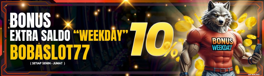 BONUS EXTRA SALDO WEEKDAY 10%